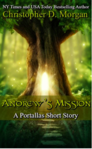 Christopher D. Morgan Andrew's Mission A Portallas Short Story