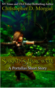 Christopher D. Morgan Sarah's Farewell A Portallas Short Story