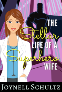 The Stellar Life of a Superhero Wife Joynell Schultz