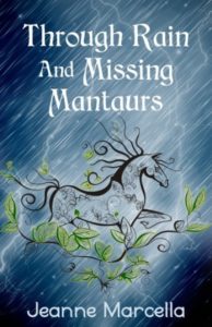 Through Rain and Missing Mantaurs Jeanne Marcella