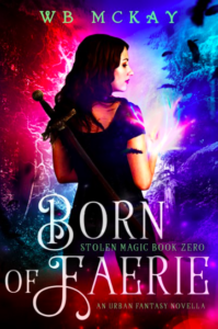 Born of Faerie WB McKay